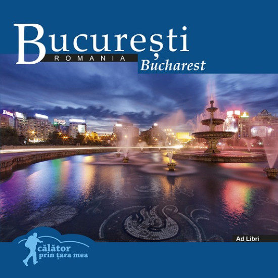 Bucuresti / Bucharest (Album) Bucuresti / Bucharest (Album)