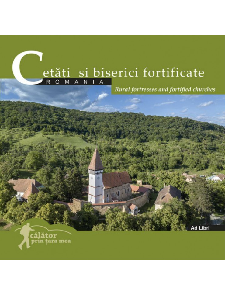 Cetati si biserici fortificate / Rural fortresses and fortified churches (Album)