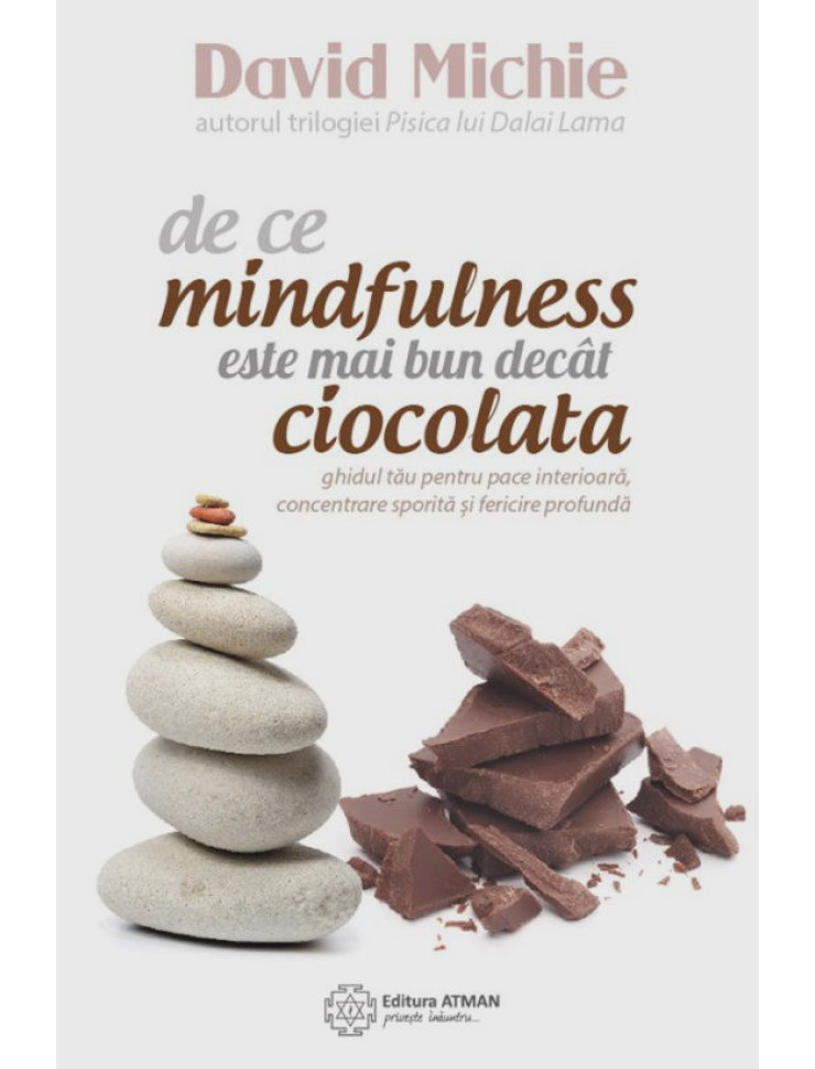 De ce MINDFULNESS este mai bun decat CIOCOLATA