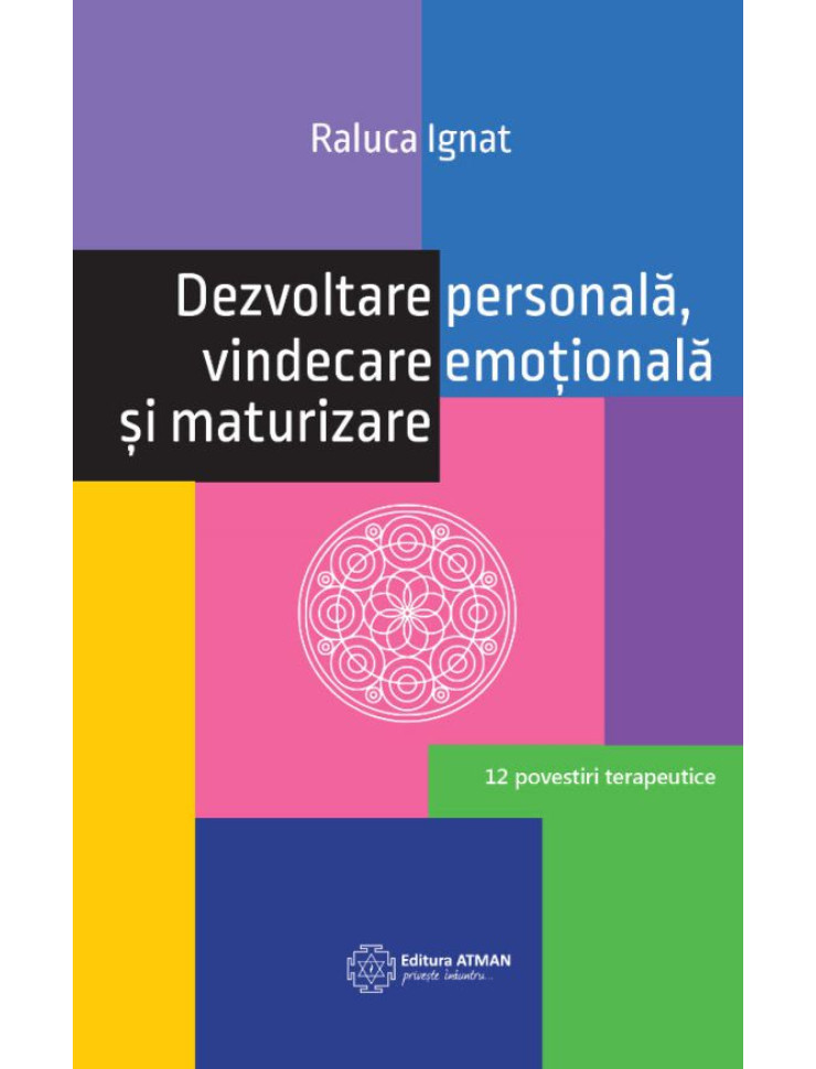 Dezvoltare Personala, Vindecare Emotionala si Maturizare