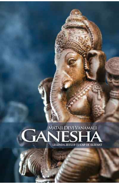 Ganesha. Legenda zeului cu cap de elefant Ganesha. Legenda zeului cu cap de elefant