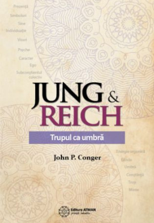 Jung si Reich: Trupul ca umbra Jung si Reich: Trupul ca umbra