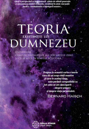 Teoria existentei lui Dumnezeu (universuri, focare ale punctului zero si dincolo de acestea)