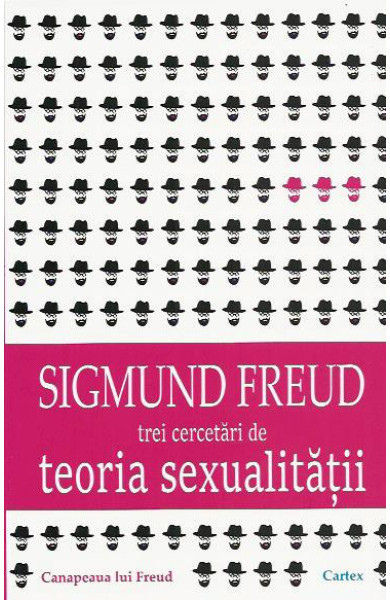 Trei cercetari despre TEORIA SEXUALITATII Trei cercetari despre TEORIA SEXUALITATII