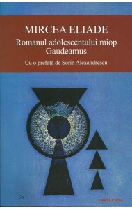 Romanul adolescentului miop. Gaudeamus