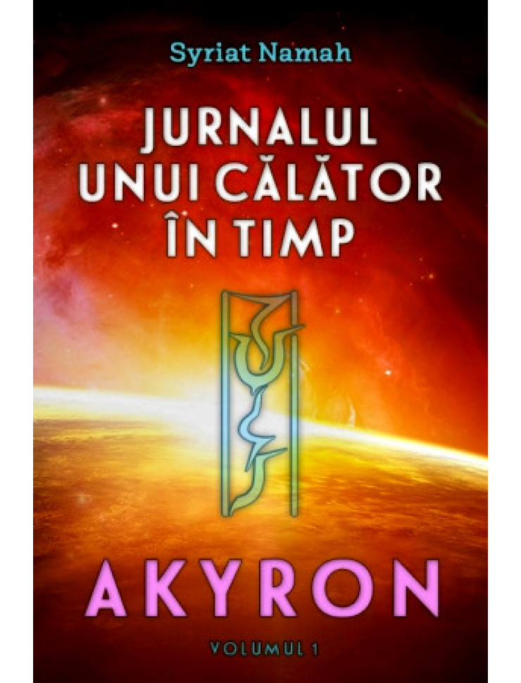 Akyron - Jurnalul unui Calator in Timp (1)