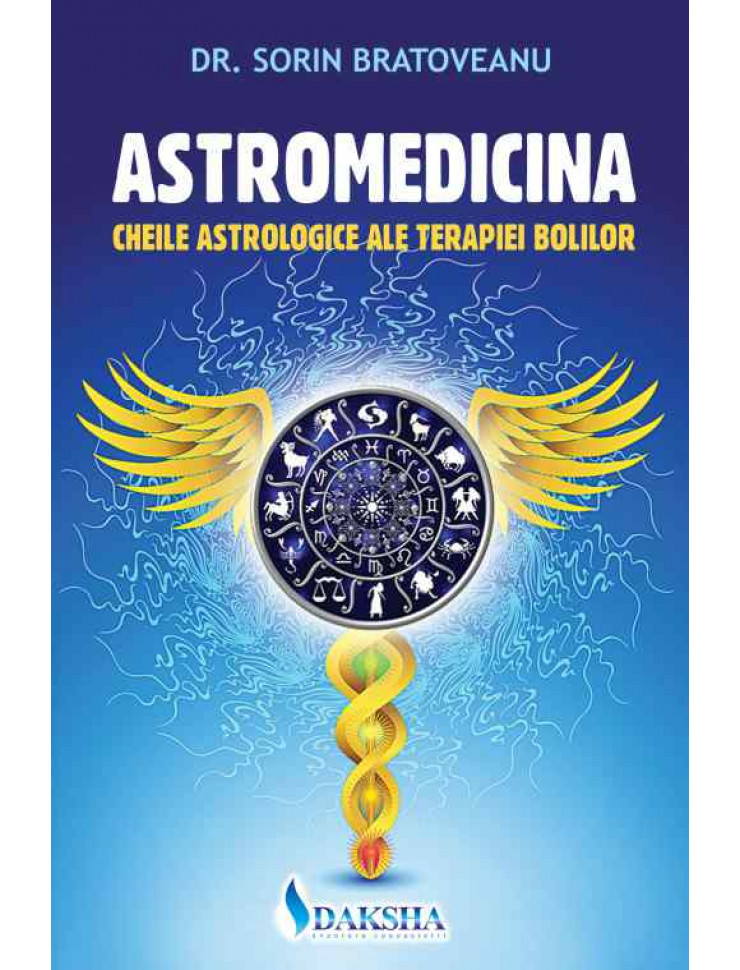 ASTROMEDICINA - Cheile Astrologice ale Terapiei Bolilor
