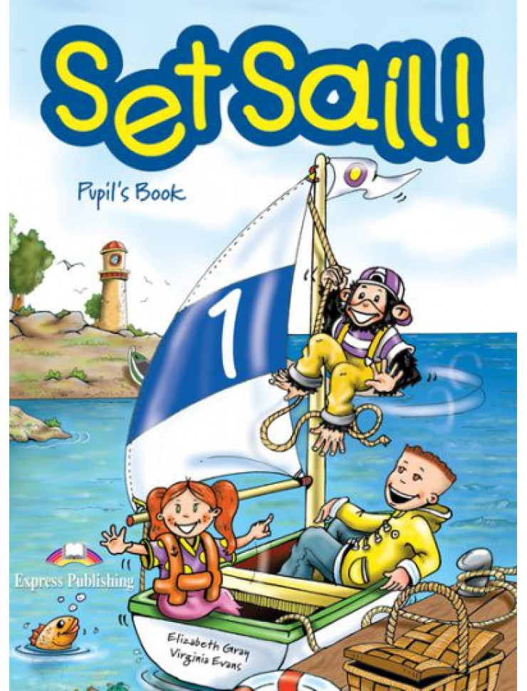 Set Sail 1 - Pupil's Book