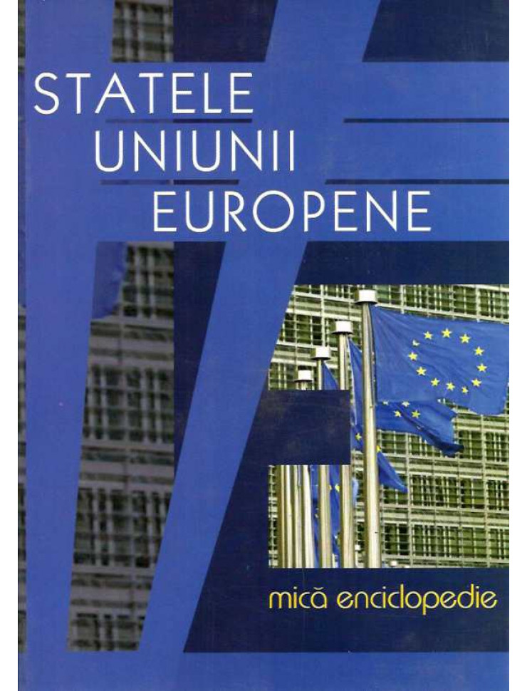 Statele Uniunii Europene. Mica Enciclopedie