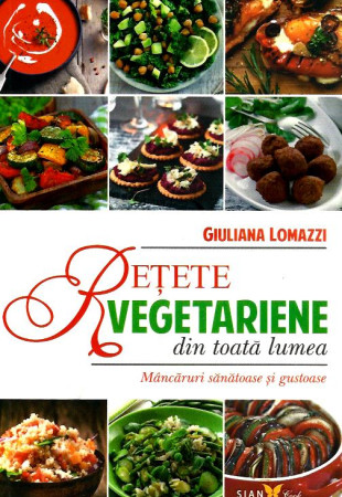 Retete Vegetariene din toata lumea Retete Vegetariene din toata lumea