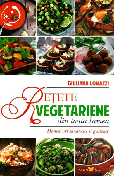 Retete Vegetariene din toata lumea Retete Vegetariene din toata lumea