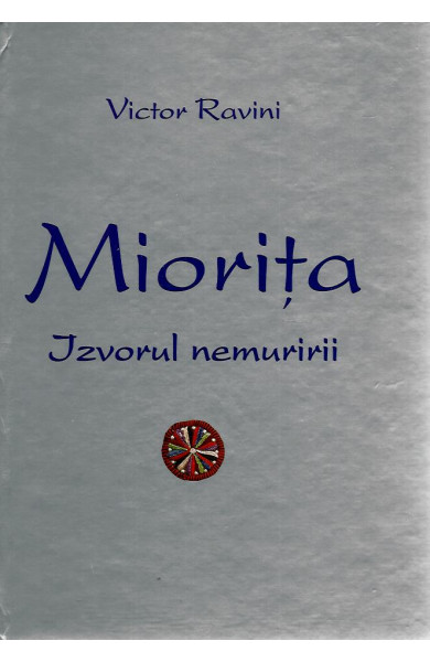 Miorita - Izvorul Nemuririi Miorita - Izvorul Nemuririi