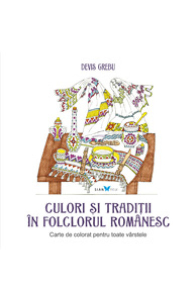 Culori si Traditii in Folclorul Romanesc Culori si Traditii in Folclorul Romanesc