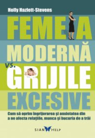 Femeia Moderna vs. Grijile Excesive