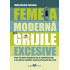 Femeia Moderna vs. Grijile Excesive