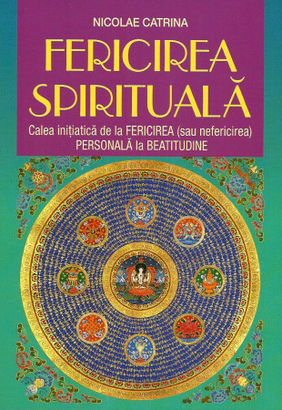 Fericirea spirituala Fericirea spirituala