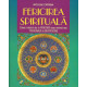 Fericirea spirituala Fericirea spirituala