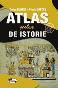 Atlas Scolar de Istorie Atlas Scolar de Istorie