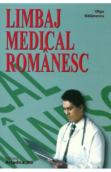Limbaj Medical Romanesc pentru Straini Limbaj Medical Romanesc pentru Straini