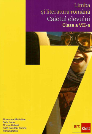 Caiet Limba si Literatura Romana - Clasa a 7-a Caiet Limba si Literatura Romana - Clasa a 7-a