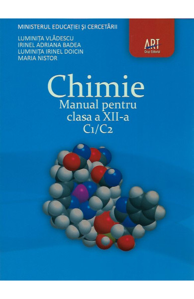 Chimie. Manual clasa a 12-a C1/C2 (Vladescu, Badea, Doicin, Nistor) Chimie. Manual clasa a 12-a C1/C2 (Vladescu, Badea, Doicin, Nistor)