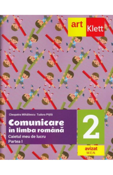 Comunicare LIMBA ROMANA: Clasa 2, Sem. 1 (Caietul meu de lucru)