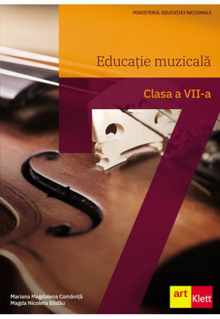 Educatie Muzicala - Manual Clasa a 7-a Educatie Muzicala - Manual Clasa a 7-a