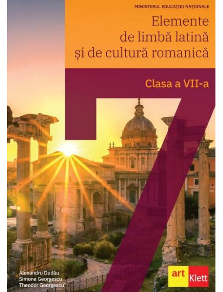 Elemente de Limba Latina si de Cultura Romanica. Manual Clasa a 7-a
