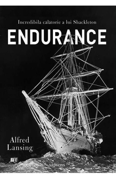 Endurance - Incredibila Calatorie a lui Shackleton Endurance - Incredibila Calatorie a lui Shackleton