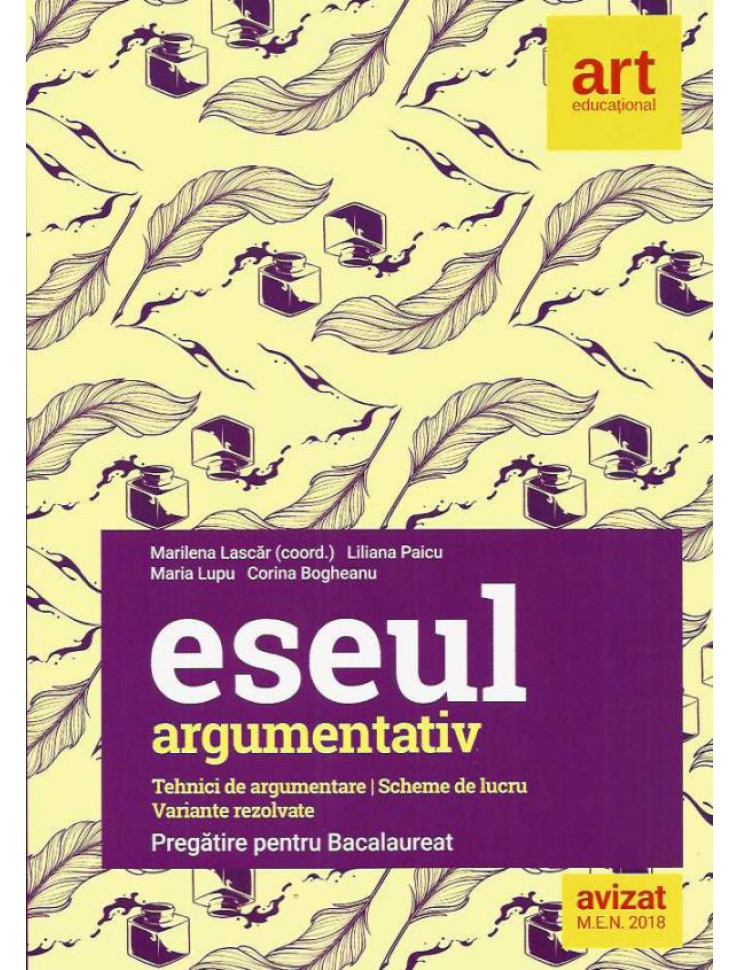 Eseul Argumentativ - Pregatire BAC (EDITIE NOUA 2020)