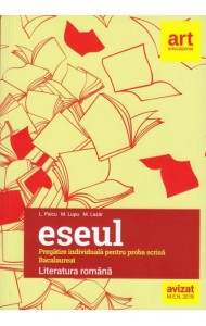 ESEUL - BAC - LITERATURA ROMANA (Pregatire individuala - Proba scrisa)