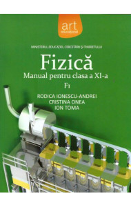 Fizica F1 - Manual pt. Clasa a XI-a 