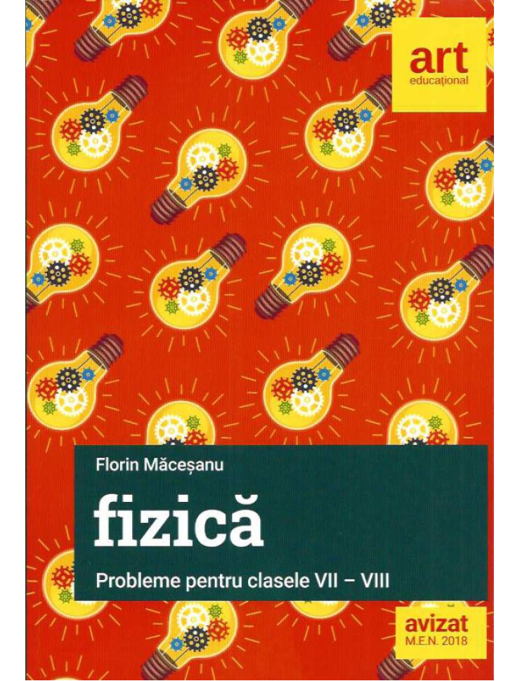 Fizica: Probleme. Clasele 7-8 (EDITIE NOUA 2020)