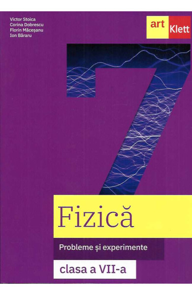 FIZICA - Probleme si experimente - Clasa a 7-a FIZICA - Probleme si experimente - Clasa a 7-a