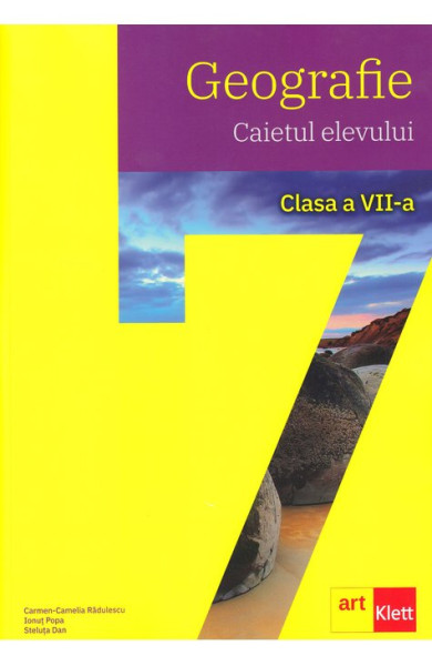 Geografie - Caiet Clasa a 7-a Geografie - Caiet Clasa a 7-a