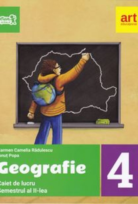 Geografie (Caiet de lucru - Clasa a IV-a - Semetrul II)