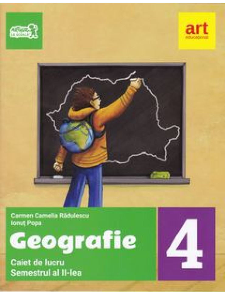 Geografie (Caiet de lucru - Clasa a IV-a - Semetrul II)