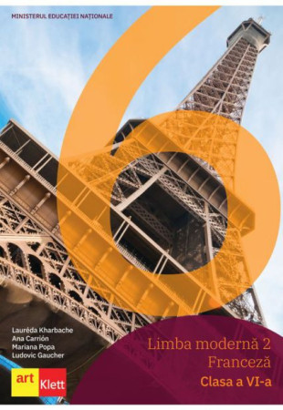 Limba Franceza (L2) - Manual Clasa a 6-a Limba Franceza (L2) - Manual Clasa a 6-a