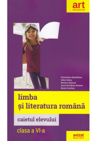 Limba si Literatura Romana - Caietul elevului - Clasa a 6-a Limba si Literatura Romana - Caietul elevului - Clasa a 6-a