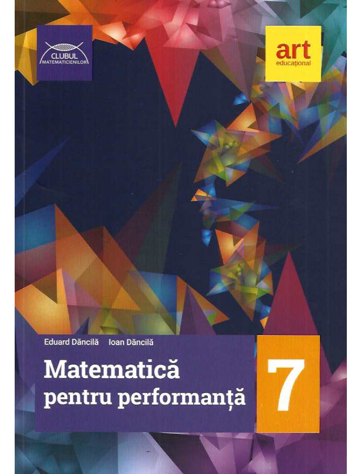 MATEMATICA pentru PERFORMANTA (Clasa a 7-a) - Clubul Matematicienilor