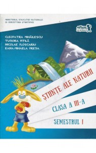 Stiinte ale Naturii - Manual Clasa a 3-a (Sem. 1 + CD) Stiinte ale Naturii - Manual Clasa a 3-a (Sem. 1 + CD)