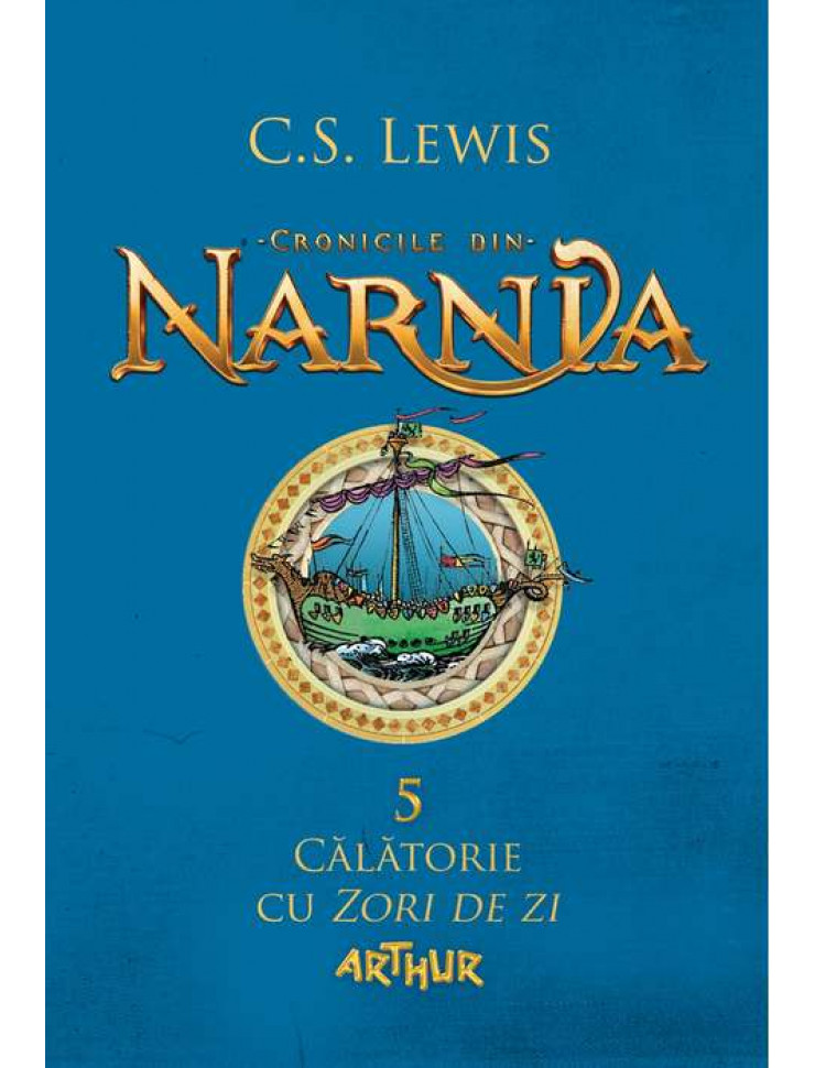 Calatorie cu Zori de zi (Cronicile din Narnia Vol. 5)