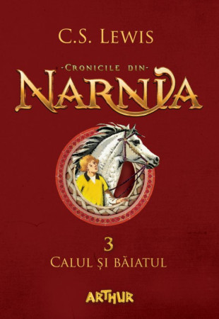 Calul si baiatul (Cronicile din Narnia Vol. 3) Calul si baiatul (Cronicile din Narnia Vol. 3)
