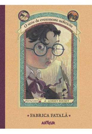 Fabrica fatala (O serie de evenimente nefericite  - Vol. 4)