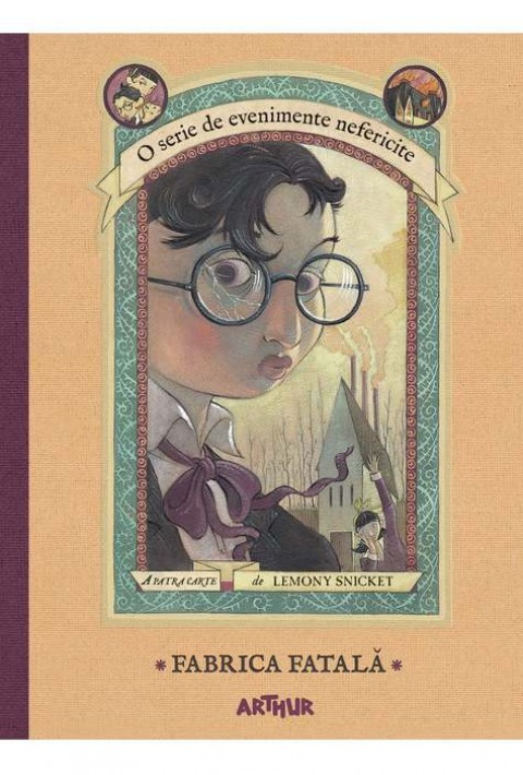 Fabrica fatala (O serie de evenimente nefericite  - Vol. 4)