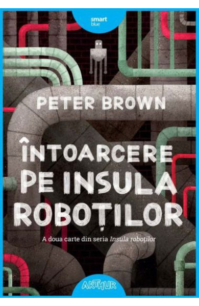 Intoarcere pe Insula Robotilor Intoarcere pe Insula Robotilor