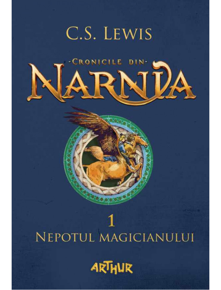 Nepotul Magicianului (Cronicile din Narnia Vol. 1)