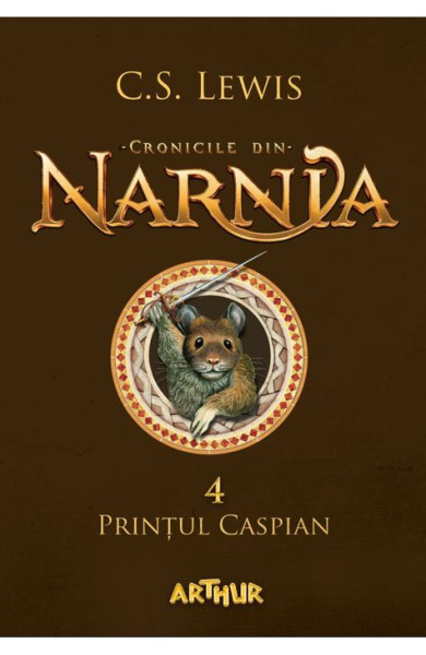 Printul Caspian (Cronicile din Narnia Vol. 4) Printul Caspian (Cronicile din Narnia Vol. 4)