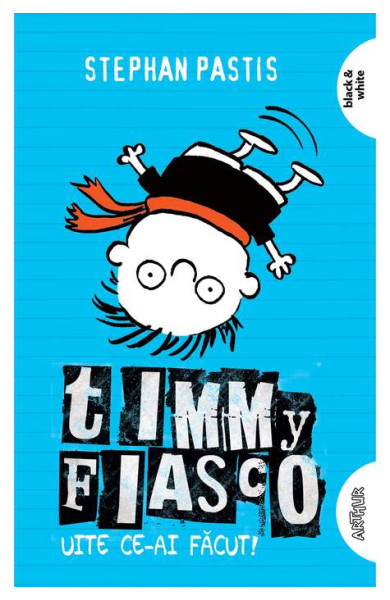 Timmy Fiasco Vol. 2:  Uite ce-ai facut! (Ed. necartonata) Timmy Fiasco Vol. 2:  Uite ce-ai facut! (Ed. necartonata)