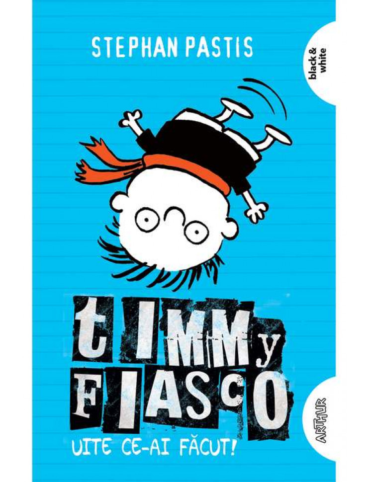 Timmy Fiasco Vol. 2:  Uite ce-ai facut! (Ed. necartonata)